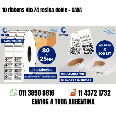 10 ribbons 40x74 resina doble - CABA