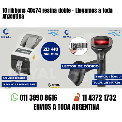 10 ribbons 40x74 resina doble - Llegamos a toda Argentina