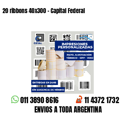 20 ribbons 40x300 - Capital Federal