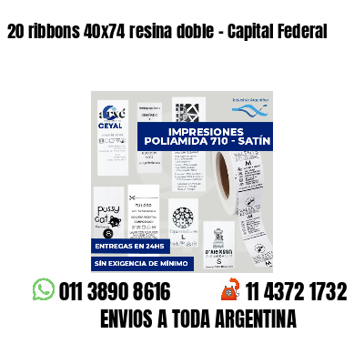 20 ribbons 40x74 resina doble - Capital Federal