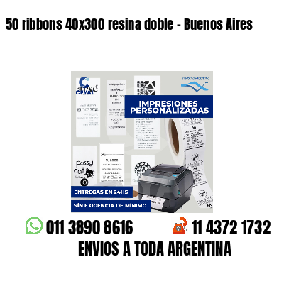 50 ribbons 40x300 resina doble - Buenos Aires