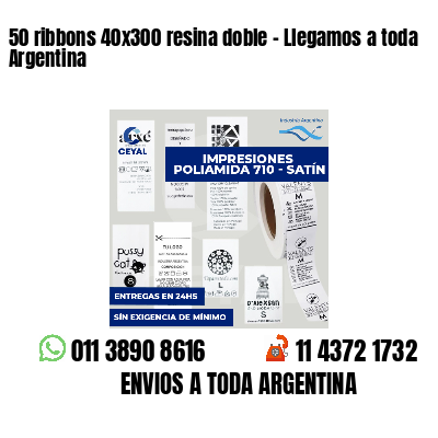 50 ribbons 40x300 resina doble - Llegamos a toda Argentina