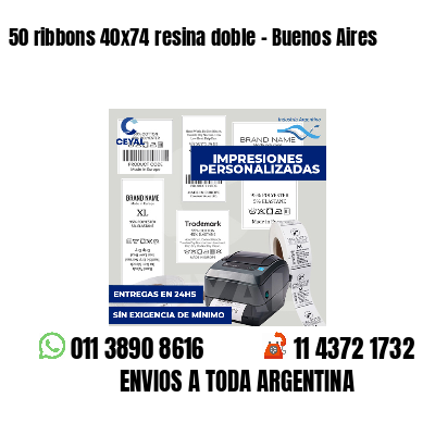 50 ribbons 40x74 resina doble - Buenos Aires