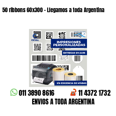 50 ribbons 60x300 - Llegamos a toda Argentina