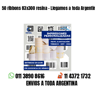 50 ribbons 83x300 resina - Llegamos a toda Argentina