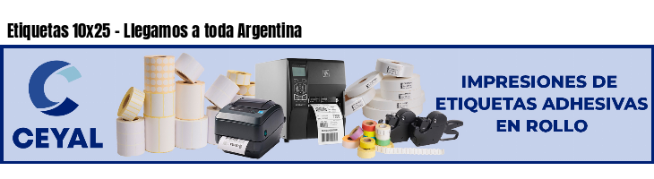 Etiquetas 10x25 - Llegamos a toda Argentina