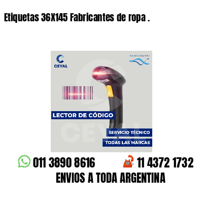 Etiquetas 36X145 Fabricantes de ropa .