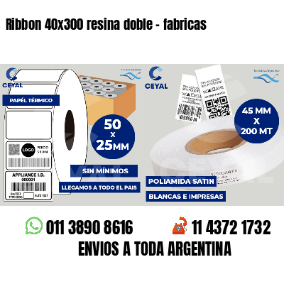 Ribbon 40x300 resina doble - fabricas