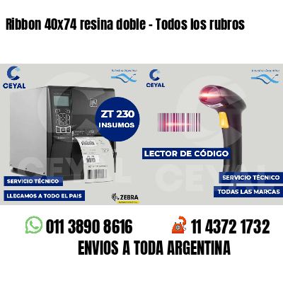 Ribbon 40x74 resina doble - Todos los rubros