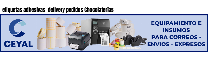 etiquetas adhesivas  delivery pedidos Chocolaterías