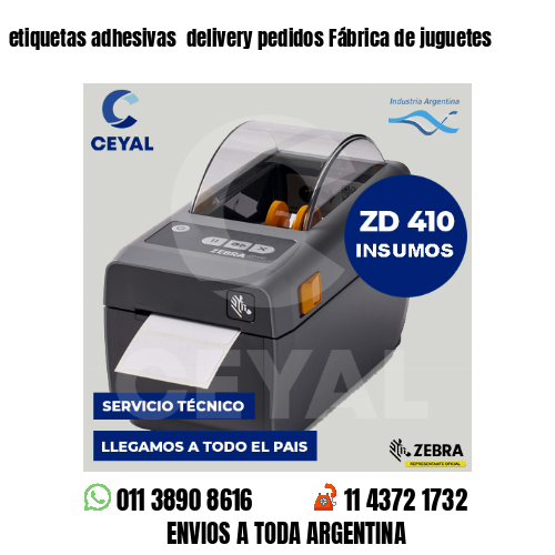 etiquetas adhesivas  delivery pedidos Fábrica de juguetes
