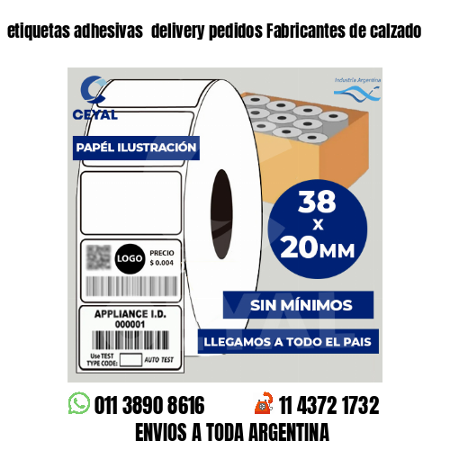 etiquetas adhesivas  delivery pedidos Fabricantes de calzado