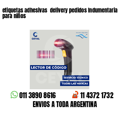 etiquetas adhesivas delivery pedidos Indumentaria para niños