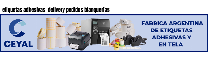 etiquetas adhesivas  delivery pedidos blanquerías