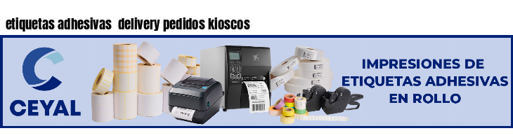 etiquetas adhesivas delivery pedidos kioscos