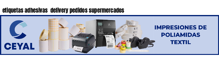 etiquetas adhesivas  delivery pedidos supermercados