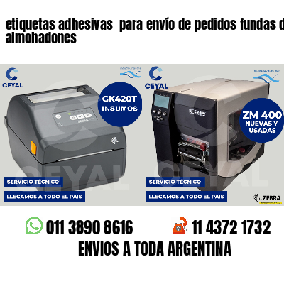etiquetas adhesivas  para envío de pedidos fundas de almohadones