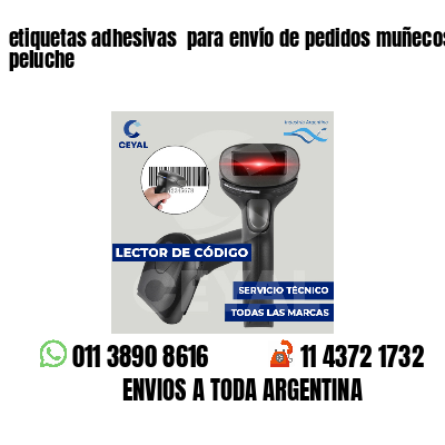 etiquetas adhesivas  para envío de pedidos muñecos peluche