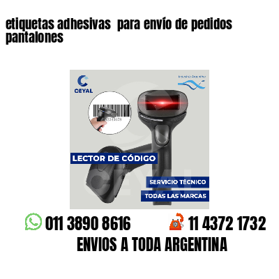 etiquetas adhesivas  para envío de pedidos pantalones
