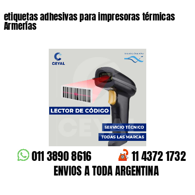 etiquetas adhesivas para impresoras térmicas Armerías