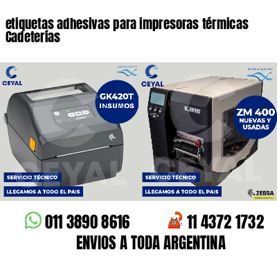 etiquetas adhesivas para impresoras térmicas Cadeterías