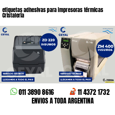 etiquetas adhesivas para impresoras térmicas Cristalería