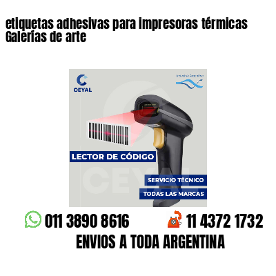 etiquetas adhesivas para impresoras térmicas Galerías de arte