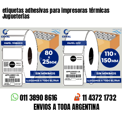 etiquetas adhesivas para impresoras térmicas Jugueterías