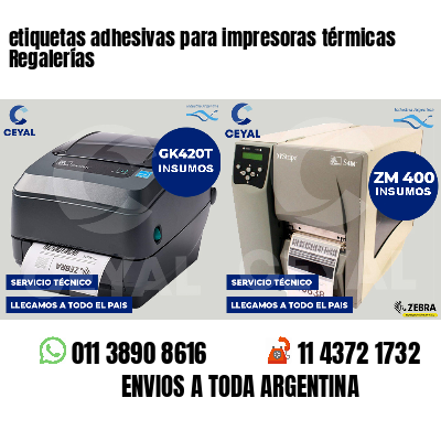 etiquetas adhesivas para impresoras térmicas Regalerías