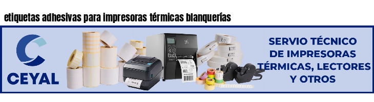 etiquetas adhesivas para impresoras térmicas blanquerías