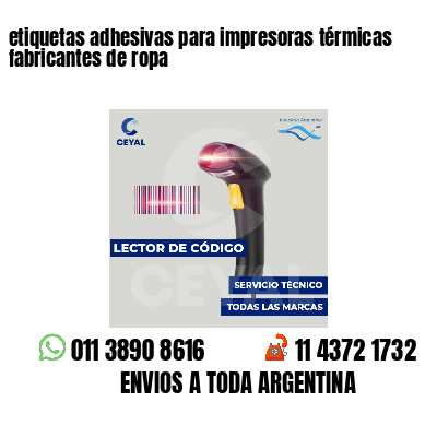 etiquetas adhesivas para impresoras térmicas fabricantes de ropa