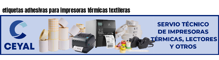 etiquetas adhesivas para impresoras térmicas textileras