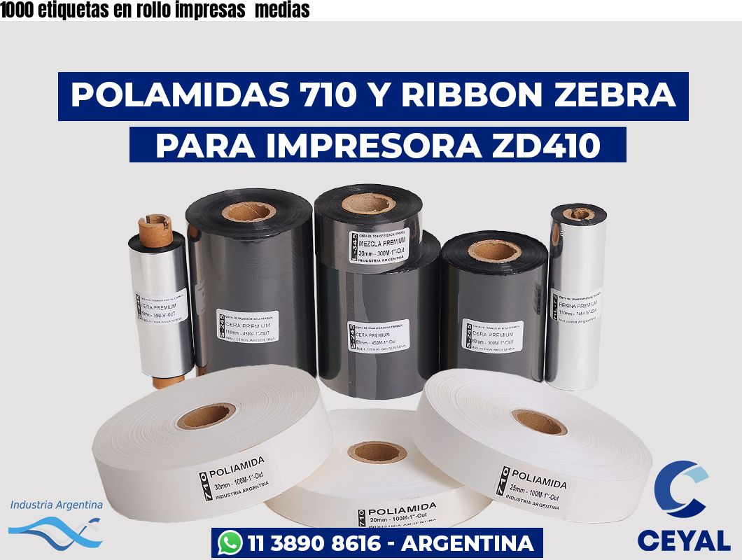 1000 etiquetas en rollo impresas  medias