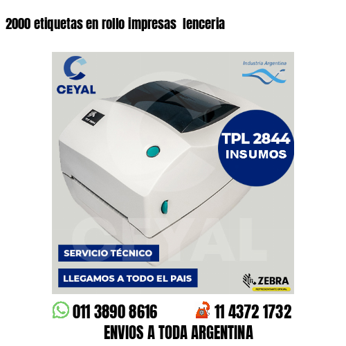 2000 etiquetas en rollo impresas  lenceria