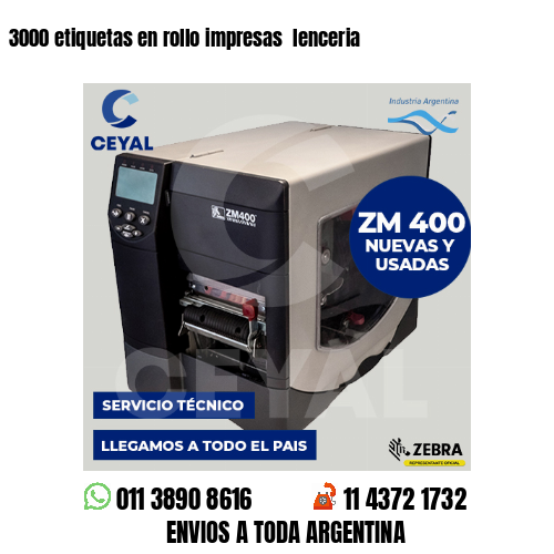 3000 etiquetas en rollo impresas  lenceria