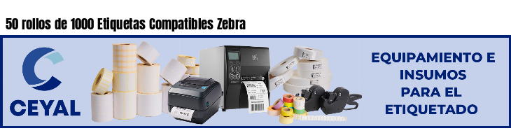 50 rollos de 1000 Etiquetas Compatibles Zebra