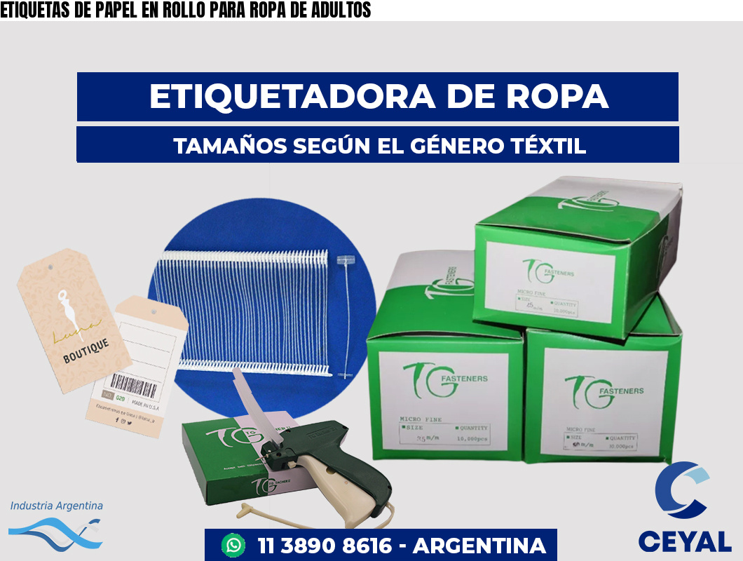 ETIQUETAS DE PAPEL EN ROLLO PARA ROPA DE ADULTOS