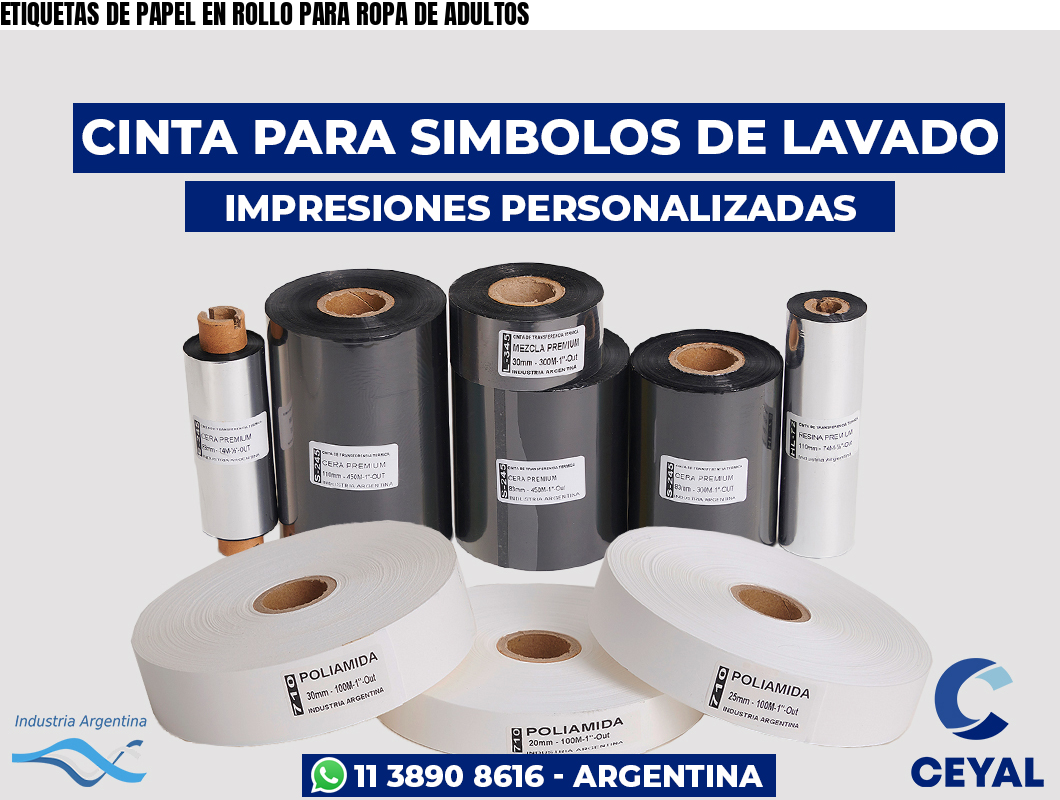 ETIQUETAS DE PAPEL EN ROLLO PARA ROPA DE ADULTOS