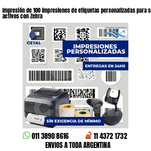 Impresión de 100 impresiones de etiquetas personalizadas para seguimiento de activos con Zebra