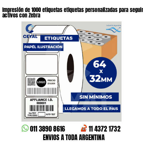 Impresión de 1000 etiquetas etiquetas personalizadas para seguimiento de activos con Zebra