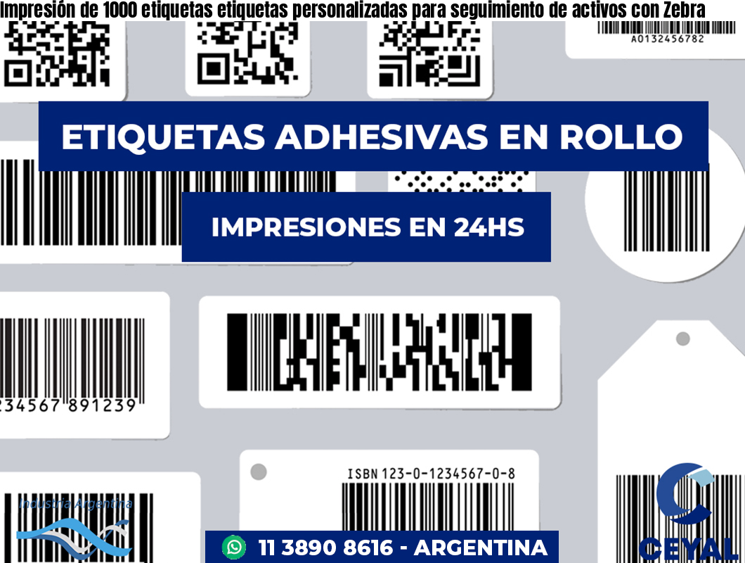 Impresión de 1000 etiquetas etiquetas personalizadas para seguimiento de activos con Zebra