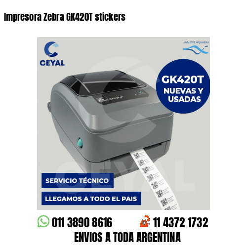 Impresora Zebra GK420T stickers