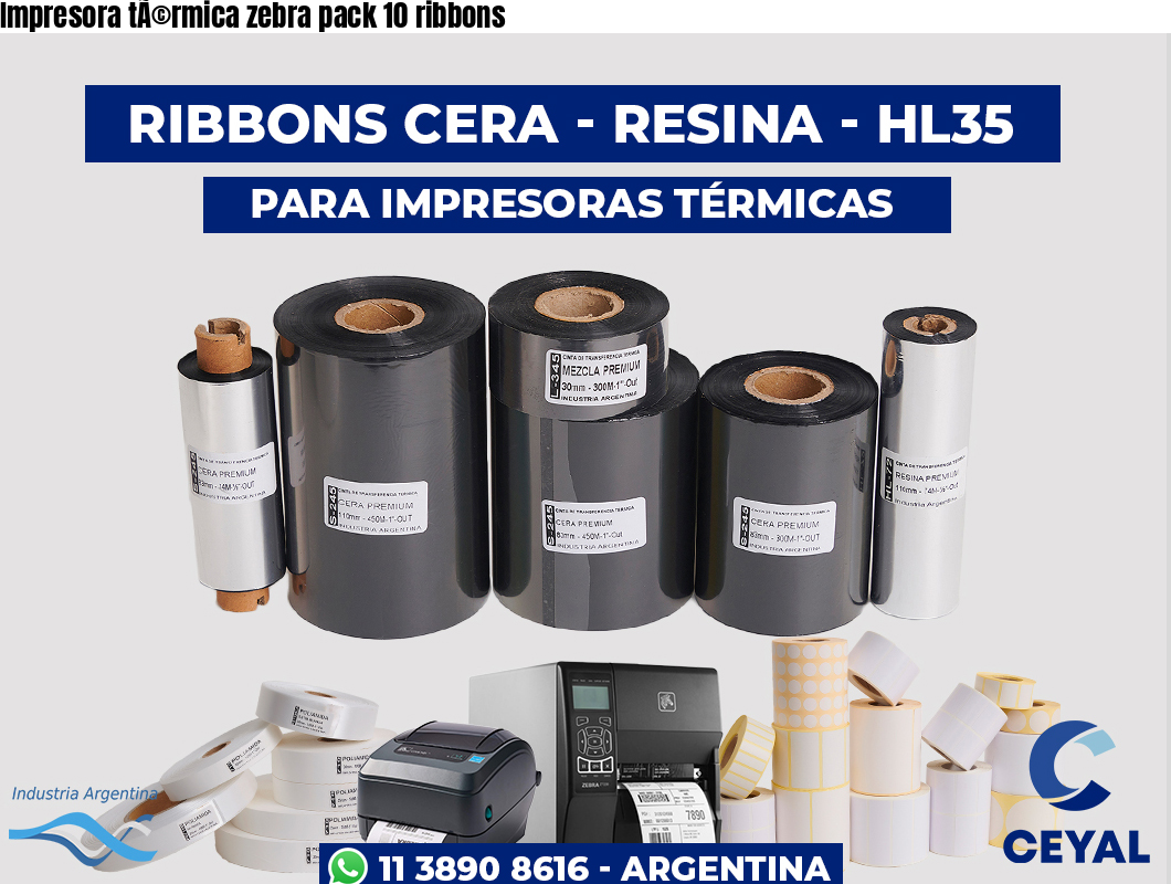 Impresora tÃ©rmica zebra pack 10 ribbons