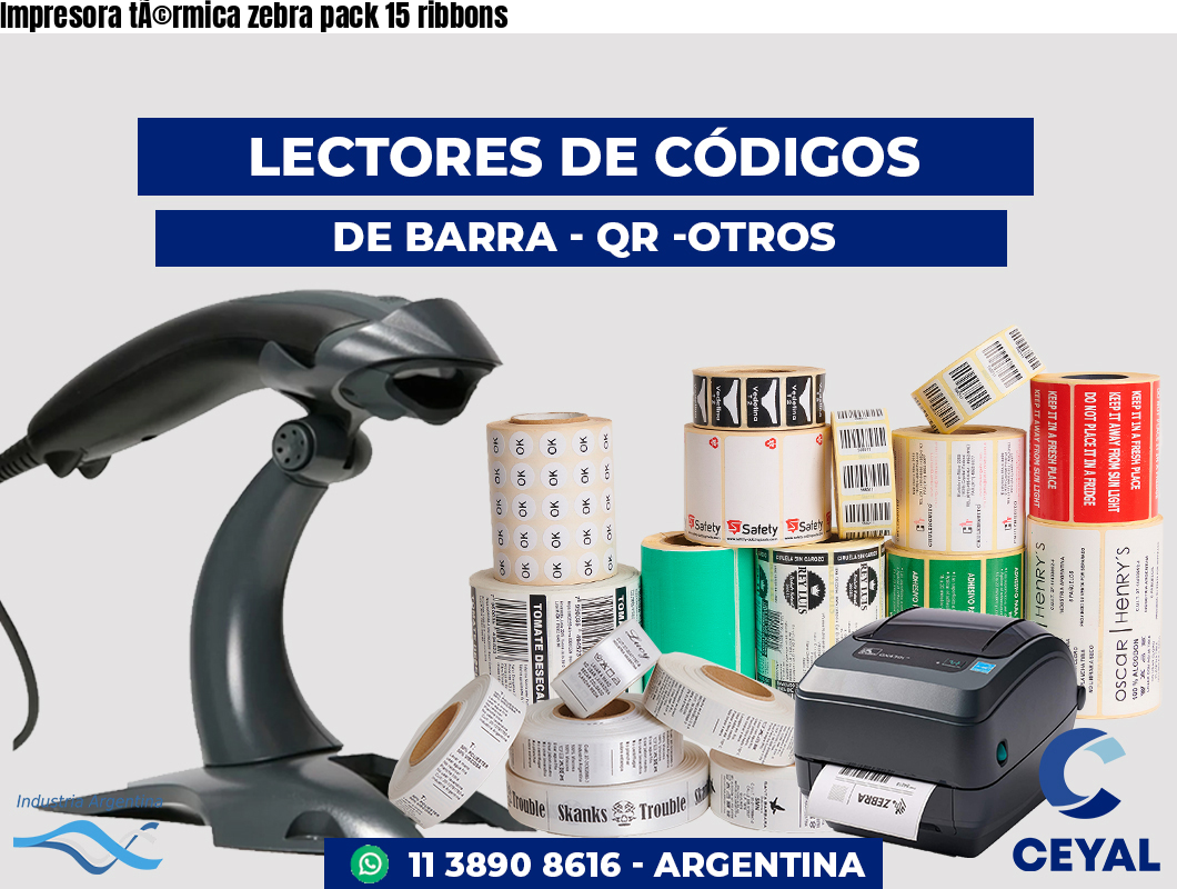 Impresora térmica zebra pack 15 ribbons