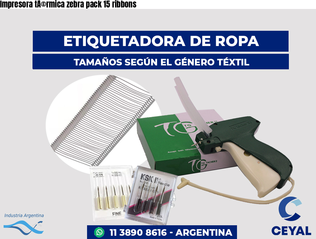Impresora térmica zebra pack 15 ribbons