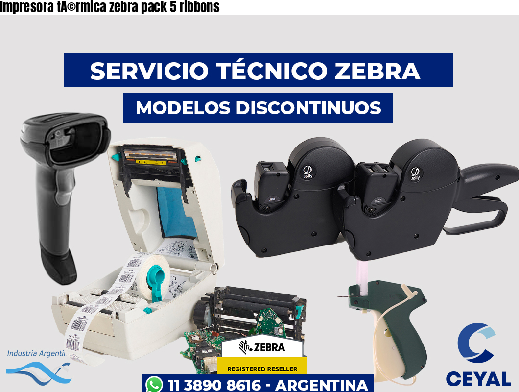 Impresora térmica zebra pack 5 ribbons