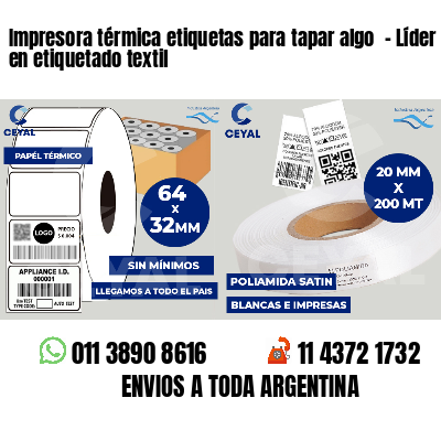 Impresora térmica etiquetas para tapar algo  - Líder en etiquetado textil
