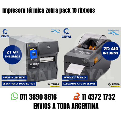 Impresora térmica zebra pack 10 ribbons