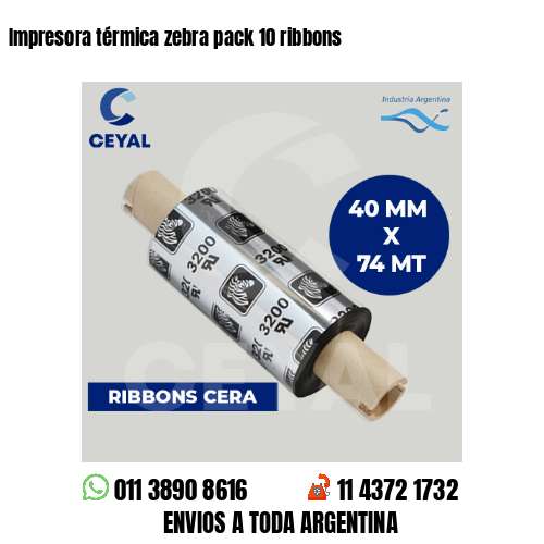 Impresora térmica zebra pack 10 ribbons