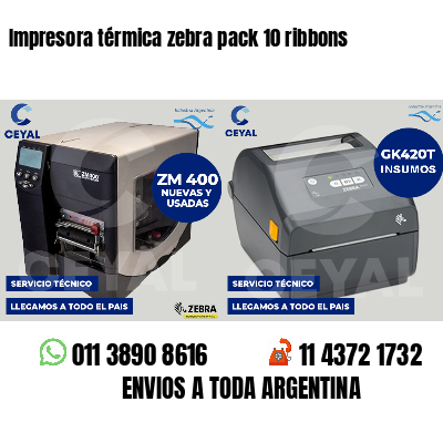 Impresora térmica zebra pack 10 ribbons